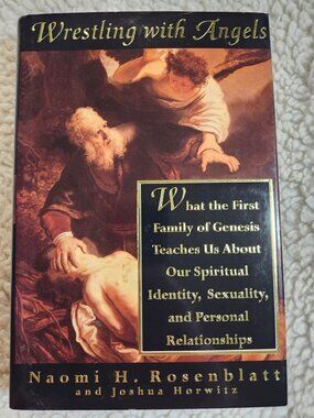 Wrestling with Angels Naomi H Rosenblatt Joshua Horwitz Hardcover 1995 Signed